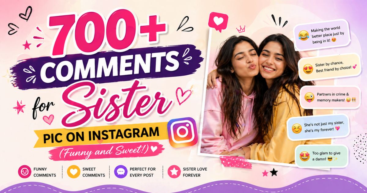 comment for sister pic on instagram